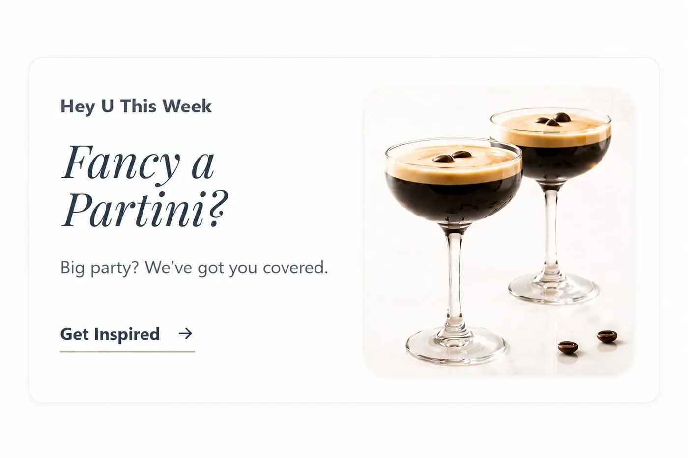 Hey U This Week — Fancy a Partini? Big party? We've got you covered. Get inspired.