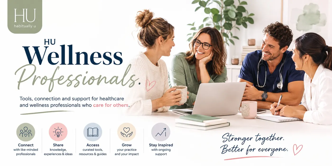 HU Wellness Professionals — tools, connection and support for healthcare and wellness professionals who care for others. Connect with like-minded professionals, share knowledge, experiences and ideas, access curated tools, resources and guides, grow your practice and your impact, and stay inspired with ongoing support. Stronger together. Better for everyone.