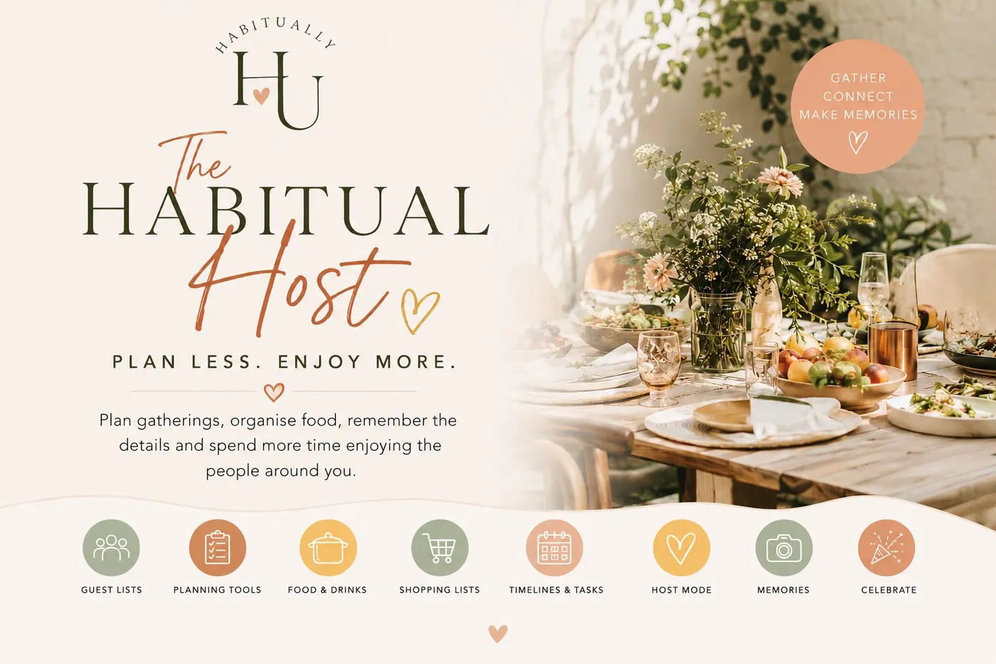 The Habitual Host — Plan less. Enjoy more. Plan gatherings, organise food, remember the details and spend more time enjoying the people around you.