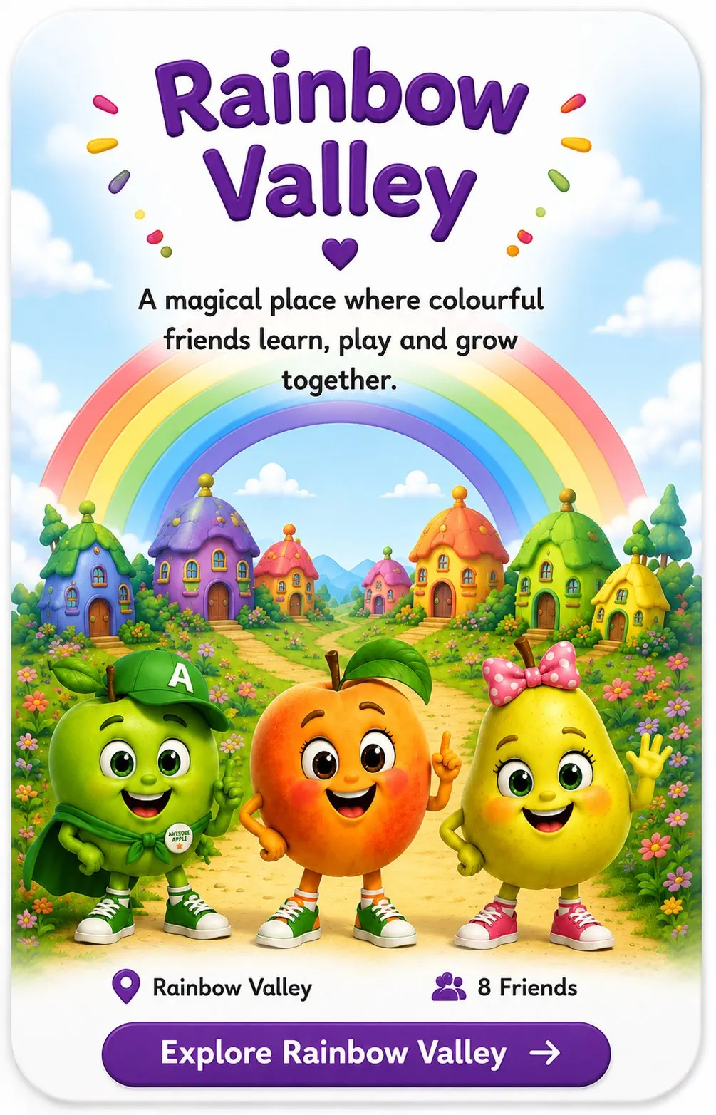 Rainbow Valley — a magical place where colourful friends learn, play and grow together